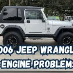 2006 Jeep Wrangler Engine Problems